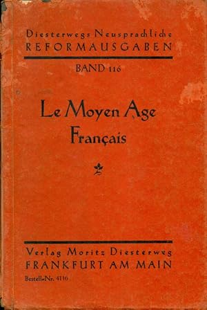 Bild des Verkufers fr Le Moyen Age Francais. dites et annotes par Dr. Marie-Anne Kuntze. Diesterwegs Neusprachliche Reformausgaben, Band 116. zum Verkauf von Online-Buchversand  Die Eule