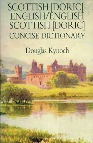 Seller image for SCOTTISH (DORIC) - ENGLISH / ENGLISH-SCOTTISH (DORIC) CONCISE DICTIONARY for sale by Paul Meekins Military & History Books