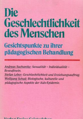 Seller image for Die Geschlechtlichkeit des Menschen. Gesichtspunkte zu ihrer pdagogischen Behandlung. for sale by Fundus-Online GbR Borkert Schwarz Zerfa