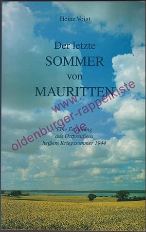 Der letzte Sommer von Mauritten - eine Erzählung aus Ostpreußens heißem Kriegssommer 1944