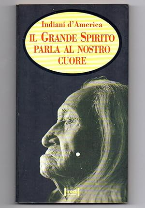 Seller image for Il grande spirito parla al nostro cuore (Spazio interiore) for sale by Libreria Oltre il Catalogo