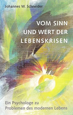 Bild des Verkufers fr Vom Sinn und Wert der Lebenskrisen. Ein Psychologe zu Problemen des modernen Lebens. zum Verkauf von Antiquariat Immanuel, Einzelhandel