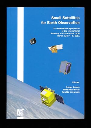 Seller image for Small Satellites for Earth Observation: 8th International Symposium of the International Academy of Astronautics (IAA) Berlin, April 4-8, 2011 for sale by killarneybooks