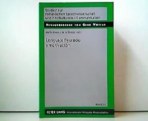 Lenguaje figurado y motivación - Una perspectiva desde la fraseología. Studien zur romanischen Sp...
