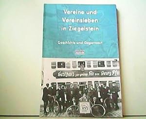 Bild des Verkufers fr Vereine und Vereinsleben in Ziegelstein - Geschichte und Gegenwart. zum Verkauf von Antiquariat Kirchheim