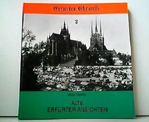 Bild des Verkufers fr Alte Erfurter Ansichten - Historische Fotografien. Erfurter Chronik 2. zum Verkauf von Antiquariat Kirchheim