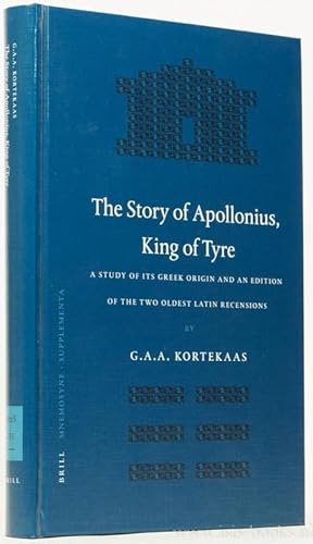 Image du vendeur pour The story of Apollonius king of Tyre. A study of its Greek origin and an edition of two oldest Latin recensions. mis en vente par Antiquariaat Isis