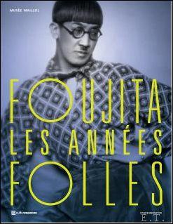 Bild des Verkufers fr Foujita Les Annees Folles zum Verkauf von BOOKSELLER  -  ERIK TONEN  BOOKS
