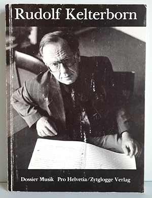 Imagen del vendedor de Rudolf Kelterborn - Komponist Musikdenker Vermittler - Dossier Musik a la venta por Verlag IL Kunst, Literatur & Antiquariat