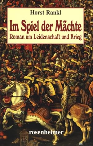 Bild des Verkufers fr Im Spiel der Mchte : Roman um Leidenschaft und Krieg. zum Verkauf von TF-Versandhandel - Preise inkl. MwSt.