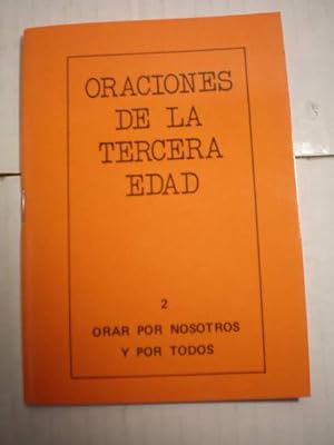 Imagen del vendedor de Oraciones de la Tercera Edad. 2. Orar por nosotros y por todos a la venta por Librera Antonio Azorn