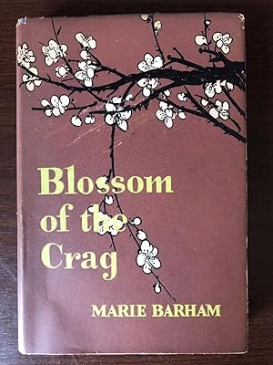 Seller image for BLOSSOM OF THE CRAG for sale by Happyfish Books