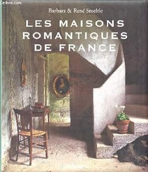 Seller image for LES MAISONS ROMANTIQUES DE FRANCE for sale by Le-Livre