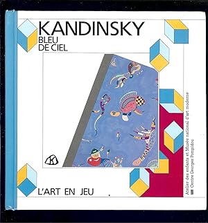 Seller image for KANDINSKY - BLEU DU CIEL - L'ART EN JEU for sale by LA FRANCE GALANTE