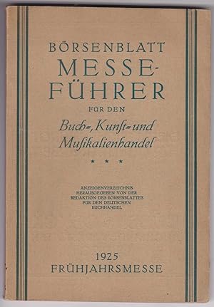 Börsenblatt Messe-Führer für den Buch-, Kunst- und Musikalienhandel. 1925 Frühjahrsmesse. Anzeige...
