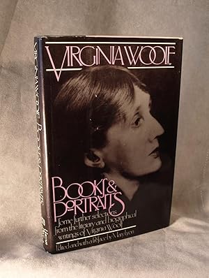 Imagen del vendedor de Books and portraits: Some further selections from the literary and biographical writings of Virginia Woolf a la venta por Anthony Clark