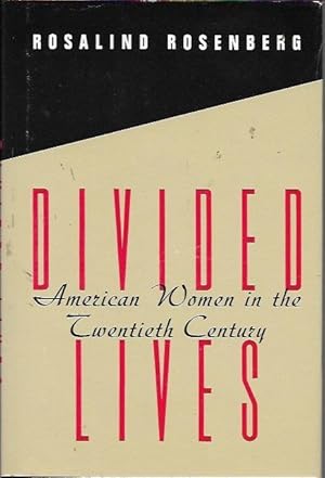 Seller image for Divided Lives: American Women in the Twentieth Century (American Century Series) for sale by Bookfeathers, LLC
