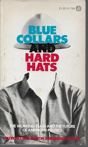 Imagen del vendedor de Blue collars and hard hats;: The working class and the future of American politics, a la venta por Bookfeathers, LLC