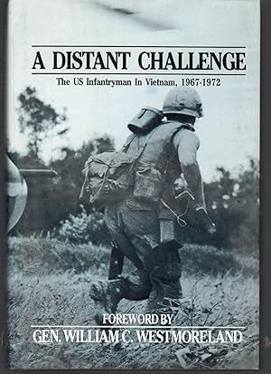 A Distant Challenge: The US Infantryman in Vietnam, 1967-1972