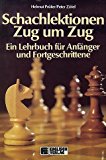 Seller image for Schachlektionen Zug um Zug. Ein Lehrbuch fr Anfnger und Fortgeschrittene for sale by Bcher bei den 7 Bergen