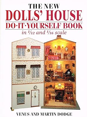 Immagine del venditore per The New Dolls' House Do-It-Yourself Book In 1/12 And 1/16 Scale : venduto da Sapphire Books