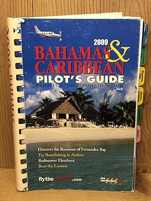 2009 Bahamas & Caribbean Pilot's Guide: The Aviator's Only Complete Resource for the Islands [Pla...