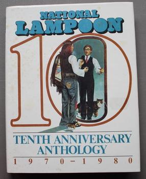 Imagen del vendedor de National Lampoon Tenth Anniversary Anthology 1970-1980 (Hardcover with Dustjacket; 1979; 1st Printing.) a la venta por Comic World