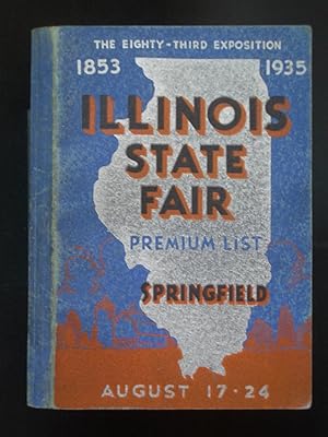 Premium List and Rules of the Eighty-Third Exposition of the Illinois State Fair