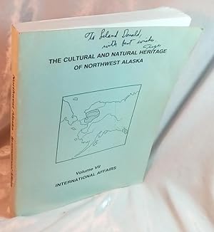 The Cultural and Natural Heritage of Northwest Alaska : Volume VII International Affairs