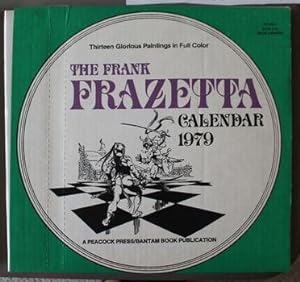 THE FRANK FRAZETTA CALENDAR 1979 - 13 Glorious Paintings in Full Color. (Calendar with Original F...