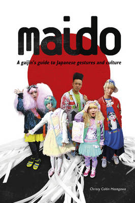 Bild des Verkufers fr Maido. A Gaijin's Guide to Japanese Gestures and Culture. zum Verkauf von Asia Bookroom ANZAAB/ILAB