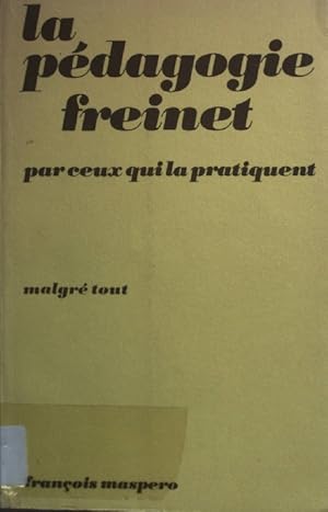 Imagen del vendedor de Le Pedagogie Freinet par ceux qui la pratiquent. a la venta por books4less (Versandantiquariat Petra Gros GmbH & Co. KG)