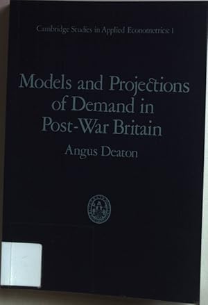 Imagen del vendedor de Models and Projections of Demand in Post-War Britain. a la venta por books4less (Versandantiquariat Petra Gros GmbH & Co. KG)