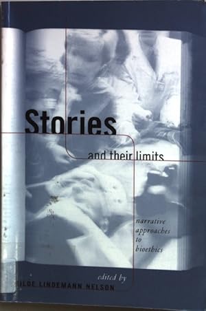 Seller image for Stories and Their Limits: Narrative Approaches to Bioethics. for sale by books4less (Versandantiquariat Petra Gros GmbH & Co. KG)