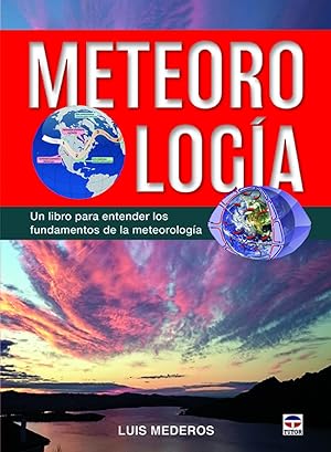 Bild des Verkufers fr METEOROLOGA Un libro para entender los fundamentos de la meteorologa zum Verkauf von Imosver