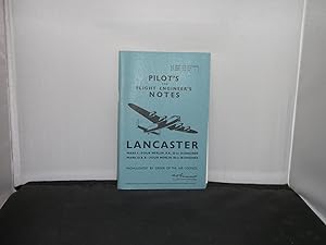 Pilot's & Flight Engineer's Notes Lancaster Mark 1 (Four Merlin XX, 22 or 24 Engines), Mark III (...