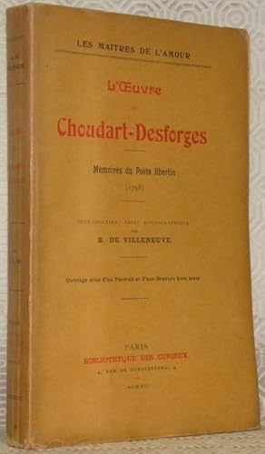 Imagen del vendedor de L'oeuvre de Choudart-Desforges. Mmoires du Pote libertin 1798. Introduction, essai bibliographique par B. de Villeneuve. Collection Les Matres de l'Amour. a la venta por Bouquinerie du Varis