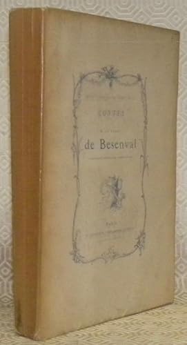 Bild des Verkufers fr Contes de M. le Baron de Besenval Lieutenant Gnral des Armes du Roi. Avec une notice bio-bibliographiques par Octave Uzanne. Collection Petites Conteurs du XVIIIe Sicle. zum Verkauf von Bouquinerie du Varis