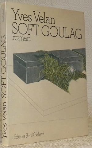 Seller image for Soft Goulag. Roman. for sale by Bouquinerie du Varis