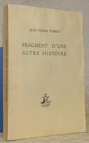 Seller image for Fragment d'une autre histoire. for sale by Bouquinerie du Varis