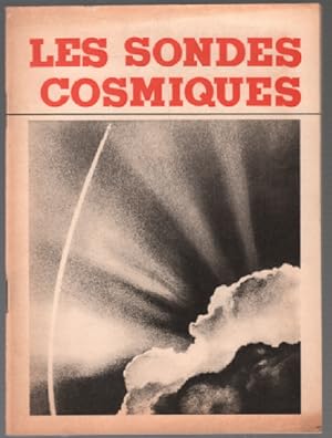 Les sondes cosmiques (20 illustrations hors texte)