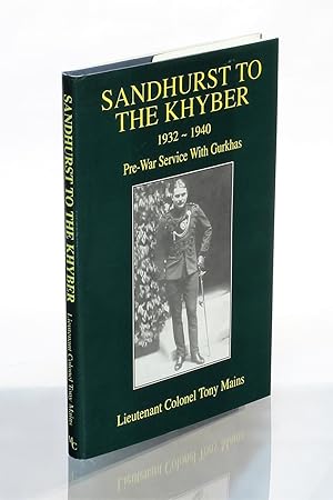 Sandhurst to the Khyber, 1932-1940: Pre-War Service with Gurkhas