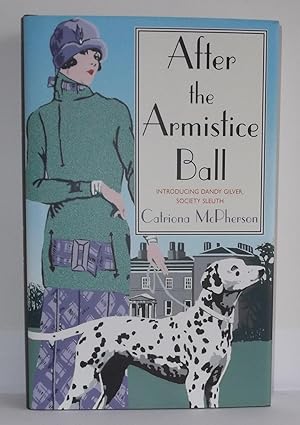Seller image for AFTER THE ARMISTICE BALL. A DANDY GILVER MURDER MYSTERY. for sale by Sydney Charles Books