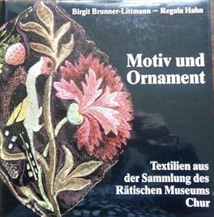 Motiv und Ornament Textilien aus der Sammlung des Rätischen Museums Chur