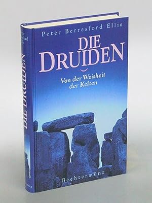 Bild des Verkufers fr Die Druiden. Von der Weisheit der Kelten. Aus dem Englischen von Heinz Tophinke und Ursula Wulfekamp. zum Verkauf von Antiquariat An der Rott Oswald Eigl