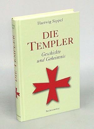 Seller image for Die Templer. Geschichte und Geheimnis. for sale by Antiquariat An der Rott Oswald Eigl