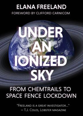 Seller image for Under an Ionized Sky: From Chemtrails to Space Fence Lockdown (Paperback or Softback) for sale by BargainBookStores