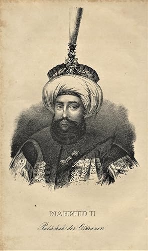 Seller image for Mahmud II. Padischah der Osmanen; sein Leben, seine Regierung und seine Reformen, nebst Blicken auf die nchste Gegenwart, und die Zukunft des trkischen Reichs. for sale by FOLIOS LIMITED