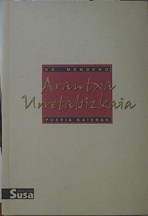 Seller image for Arantxa Urretabizkaia: XX Mendeko poesia kaierak for sale by Almacen de los Libros Olvidados