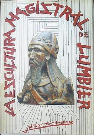 Imagen del vendedor de La Escultura magistral de Lumbier a la venta por Almacen de los Libros Olvidados